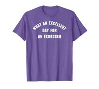 Quelle Excellente JOURNÉE pour Un EXORCISME T-Shirt