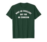 Quelle Excellente JOURNÉE pour Un EXORCISME T-Shirt
