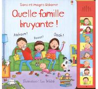 Quelle famille bruyante ! - Sons et images Usborne