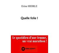 Quelle Folie ! - Le Quotidien D'une Femme : Un Vrai Marathon