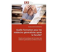 Quelle Formation Pour Les Médecins Généralistes Après La Faculté?