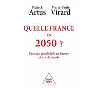 Quelle France En 2050 ? - Face Aux Grands Défis En Europe Et Dans Le Monde