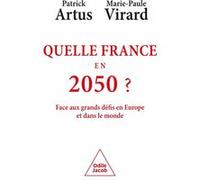 Quelle France en 2050 ?: Face aux grands défis en Europe et dans le monde
