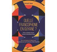 Quelle francophonie en Guyane ? - Edmond Jouve - L'harmattan - broché - Essai