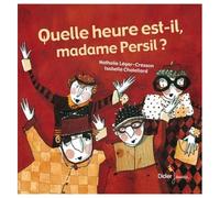Quelle Heure Est-Il, Madame Persil ?
