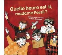 Quelle heure est-il madame Persil ? - poche