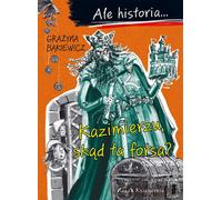 Quelle histoire... 2 Kazimierz, d'où vient l'argent ? (Buch auf Polnisch)
