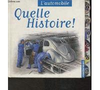 Quelle Histoire ! L'automobile