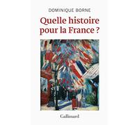 Quelle histoire pour la France ?