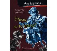 Quelle histoire... Stasiu, qu'est-ce que tu fais ?
