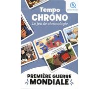 Quelle Histoire Studio - Tempo Chrono Première Guerre mondiale (2nde Ed)