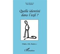Quelle Identité Dans L'exil ? - Origine, Exil, Rupture, - Actes Du Colloque, Lyon, 1995