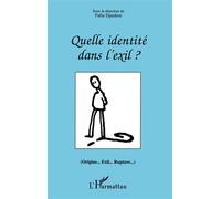 QUELLE IDENTITE DANS L'EXIL ? (Origine...Exil...Rupture...) - Fafia Djardem - L'harmattan - broché - Livre