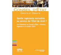Quelle ingénierie normative au service de l'État de droit ?: Les Entretiens du Conseil d’État - Intérieur, organisés le 8 octobre 2024
