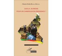 Célestin Parfait Bessala Bessala – Quelle jeunesse pour le Cameroun en émergence ? – Étude – Broché