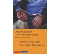 Quelle justice pour les enfants délinquants ?