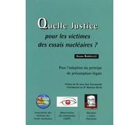 Quelle justice pour les victimes des essais nucléaires ?: Pour l'adoption du principe de présomption légale