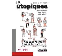 Quelle justice ? Quelle police ?: Les Utopiques n° 30
