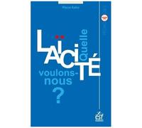 Quelle Laïcité Voulons Nous ?