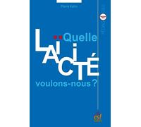 Quelle laïcité voulons nous ?
