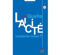 Quelle laïcité voulons nous ? - Pierre Kahn - Esf - broché - Essai