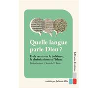 Quelle langue parle Dieu ? Trois essais sur le judaïsme, le christianisme et l’islam - Thomas Bauer - Fenetres Eds - broché - Essai