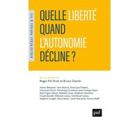 Quelle liberté quand l’autonomie décline ? - Roger-Pol Droit - Puf - broché - Essai