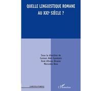 Quelle linguistique romane au XXI siècle ? - Carmen Alén Garabato - L'harmattan - broché - Essai