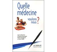Quelle Medecine Voulons-Nous ?
