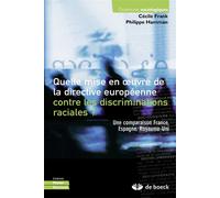 Quelle mise en œuvre de la directive européenne contre les discriminations raciales? Une comparaison France, Espagne, Royaume-Uni - Cécile Frank - De Boeck Supérieur - broché - Scolaire / Universitair