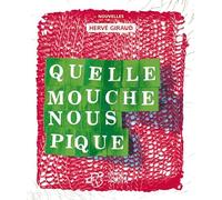 Quelle mouche nous pique
