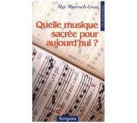 Quelle Musique Sacrée Pour Aujourd'hui ?