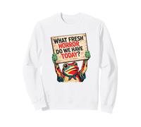 Quelle Nouvelle Horreur Avons-Nous Aujourd'hui ? Funny Protest Frog Sweatshirt