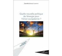 Quelle Nouvelle Politique De L'énergie Pour L'union Européenne ?