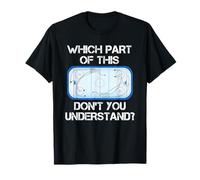 Quelle partie de cela ne comprend pas la rondelle de joueur de hockey T-Shirt
