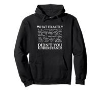 Quelle Partie de Ne comprenez-Vous Pas la Conception d'un Professeur de mathématiques ? Sweat à Capuche