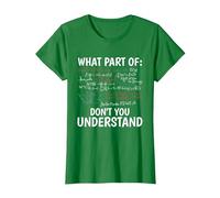 Quelle Partie de ne comprenez-Vous Pas Professeur de mathéma T-Shirt, Femme, Vert Kelly, XS