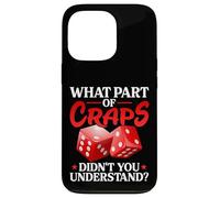 Quelle Partie du Craps n'avez-Vous Pas Compris Le Jeu d'argent Coque pour iPhone 13 Pro