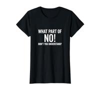 Quelle Partie du Dicton Amusant « Non » ne comprenez-Vous Pas ? T-Shirt Graphique avec Valeur
