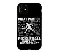 Quelle Partie du Pickleball ne comprenez-Vous Pas Coque pour iPhone 11