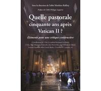 Quelle Pastorale Après Vatican Ii ? - Eléments Pour Une Critique Constructive