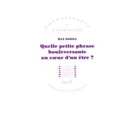 Quelle petite phrase bouleversante au coeur d'un être ? Max Dorra (Auteur)