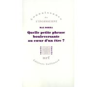 Quelle petite phrase bouleversante au coeur d'un être ? Max Dorra (Auteur)