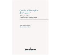 Quelle philosophie de l'esprit ?: Mélanges offerts à Jean-Louis Vieillard-Baron