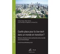 Quelle place pour la low-tech dans un monde en transition ? Audrey Tanguy (Auteur), Marc Vautier (Auteur), Lucie Domingo (Auteur), Stéphane Le Pochat (Auteur)