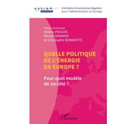 Quelle politique de l'énergie en Europe ? Pour quel modèle de société ? - Hélène Pauliat - L'harmattan - broché - Etude