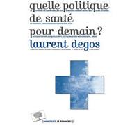 Quelle Politique De Santé Pour Demain ?