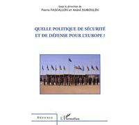 Quelle Politique De Sécurité Et De Défense Pour L'europe ?