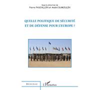 Quelle politique de sécurité et de défense pour l'Europe ? - Pierre Pascallon - L'harmattan - broché - Essai