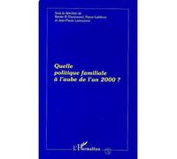 Quelle politique familiale à l'aube de l'an 2000 ? - R.B. Dandurand - L'harmattan - broché - Livre